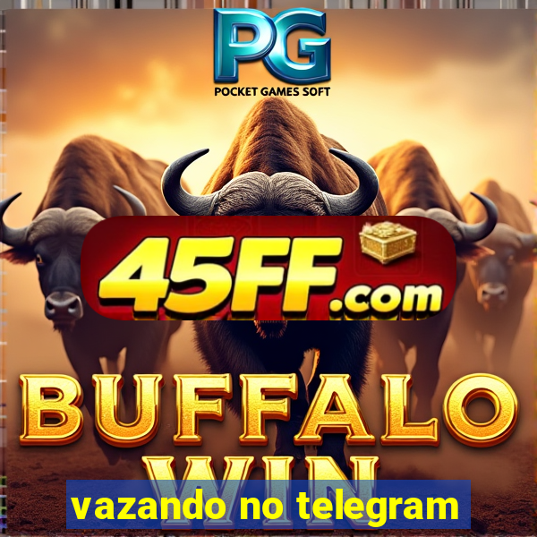 vazando no telegram